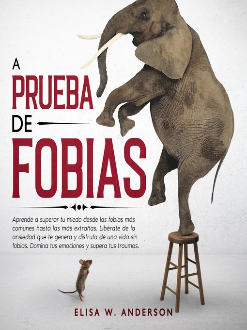 Title details for A PRUEBA DE FOBIAS by ELISA W. ANDERSON - Available